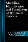 P P J van Den Bosch, P van den Bosch, P. P. J. Van Den Bosch, P. Van Den Bosch, Alex van den Bossche, A C van der Klauw... - Modeling, Identification and Simulation of Dynamical Systems