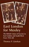 Thomas P Linehan, Thomas P. Linehan, Linehan Thomas P. - East London for Mosley