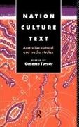 Graeme Turner, Graeme (University of Queensland Turner, Graeme Turner, Graeme (University of Queensland Turner,  Turner Graeme - Nation, Culture, Text - Australian Cultural and Media Studies