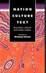 Graeme (University of Queensland Turner, Graeme Turner, Graeme (University of Queensland Turner, Turner Graeme - Nation, Culture, Text