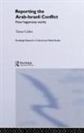 Maurice D. Levi, Tamar Liebes - Reporting the Israeli-Arab Conflict