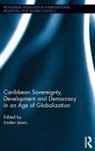 Linden Lewis, Linden Lewis - Caribbean Sovereignty, Development and Democracy in an Age of
