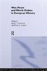 Anja V. Heuser Hartmann, Anja V Hartmann, Anja V. Hartmann, Beatrice Heuser - War, Peace and World Orders in European History