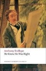 Anthony Trollope, John Sutherland - He Knew He Was Right