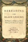 Margaret R. Mignolo Greer, Maureen Quilligan, Margaret R. Greer, Greer Margaret R., Walter D. Mignolo, Mignolo Walter D.... - Rereading the Black Legend