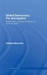 Raffaele Marchetti, Raffaele (Luiss Guido Carli University Marchetti - Global Democracy: For and Against
