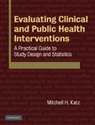 Mitchell H Katz, Mitchell H. (University of California Katz, Katz Mitchell H. - Evaluating Clinical and Public Health Interventions