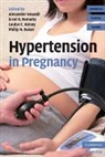 Philip N. Baker, Alexander (Clinical Lecturer Heazell, Heazell Alexander, Louise C. Kenny, Kenny Louise C., Errol R. Norwitz... - Hypertension in Pregnancy