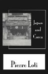 Loti, Pierre Loti - Japan & Corea