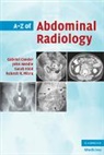 Gabriel Conder, Gabriel Rendle Conder, Sarah Kidd, Rakesh R Misra, Rakesh R. Misra, John Rendle - A-Z of Abdominal Radiology