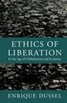 Enrique Dussel, Alejandro A Vallega, Alejandro A. Vallega - Ethics of Liberation