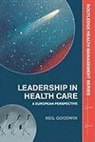 Neil Goodwin - Leadership in Health Care