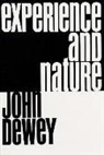 John Dewey - Experience and Nature