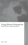 Kari E Lokke, Kari E. Lokke - Tracing Women''s Romanticism