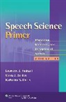 Gloria J. Borden, Katherine S. Harris, Lawrence J. Raphael, Lawrence J. Borden Raphael - Speech Science Primer