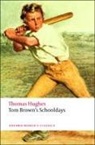 Thomas Hughes, Andrew Sanders - Tom Brown''s Schooldays