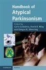 Carlo (Consultant and Professor of Neuro Colosimo, Carlo Colosimo, Carlo (Consultant and Professor of Neurology Colosimo, Colosimo Carlo, David E Riley, David E. Riley... - Handbook of Atypical Parkinsonism