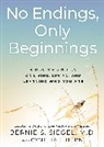 Cynthia Hurn, Cynthia (Ghostwriter) Hurn, Bernie Siegel, Siegel Bernie - No Endings, Only Beginnings