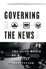 Timothy E. Cook - Governing With the News, Second Edition