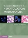 Wendy N. Erber, Wendy N. Erber - Diagnostic Techniques in Hematological Malignancies