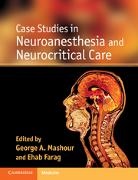 George A. Farag Mashour, Ehab Farag, Farag Ehab, George A Mashour, George A. Mashour, Mashour George A. - Case Studies in Neuroanesthesia and Neurocritical Care