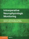 Gloria M Galloway, Gloria M. Galloway, Gloria M. Nuwer Galloway, Galloway Gloria M., Jaime R Lopez, Jaime R. (Stanford University School of Medicine Lopez... - Intraoperative Neurophysiologic Monitoring
