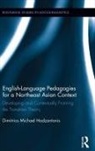 Michael Hadzantonis - English Language Pedagogies for a Northeast Asian Context