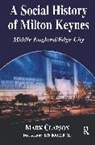 Mark Clapson, Mark (University of Westminster Clapson - Social History of Milton Keynes