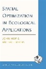 Michael Bevers, Bevers Michael, John Hof, John Bevers Hof, Hof John - Spatial Optimization in Ecological Applications