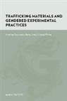Maria Rentetzi, Rentetzi Maria - Trafficking Materials and Gendered Experimental Practices