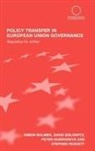 Simon Bulmer, Simon Dolowitz Bulmer, David Dolowitz, David (University of Liverpool Dolowitz, Peter Humphreys, Peter (University of Manchester Humphreys... - Policy Transfer in European Union Governance