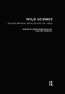 Janine Sawchuk Marchessault, Janine Marchessault, Kim Sawchuk - Wild Science