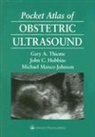 John C. Hobbins, Michael Manco-Johnson, Manco-Johnson Michael, Gary A. Thieme - Pocket Atlas of Obstetric Ultrasound