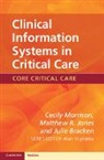Julie Bracken, Bracken Julie, Matthew R. Jones, Matthew R. (University of Cambridge) Jones, Jones Matthew R., Cecily Morrison... - Clinical Information Systems in Critical Care
