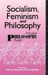 Peter Sayers Osborne, Peter Osborne, Sean Sayers - Socialism, Feminism and Philosophy