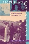 Susan Ossman, Ossman Susan - Picturing Casablanca