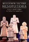 Jean Bottero, Jean Bottéro, BOTTERO JEAN - Religion in Ancient Mesopotamia