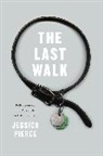 Jessica Pierce, Jessica (Center for Bioethics and Humaniti Pierce, Jessica (Center for Bioethics and Humanities Pierce, Pierce Jessica - Last Walk