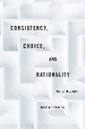 Walter Bossert, Walter Suzumura Bossert, Bossert Walter, Kotaro Suzumura, Suzumura Kotaro - Consistency, Choice, and Rationality