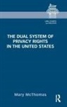 Mary McThomas, Mary (University of California Mcthomas - Dual System of Privacy Rights in the United States