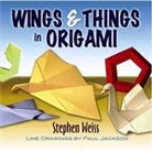 Stephen Weiss - Wings and Things in Origami