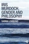 Sabina Lovibond, Lovibond Sabina - Iris Murdoch, Gender and Philosophy
