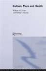 Wilbert M Gesler, Wilbert M. Gesler, Wilbert M. Kearns Gesler, Robin A Kearns, Robin A. Kearns - Culture/place/health