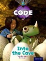 Tony Bradman, Tony Burchett Bradman, Jan Burchett, Marilyn Joyce, Sara Vogler, Jon Stuart - Project X Code: Dragon Into the Cave
