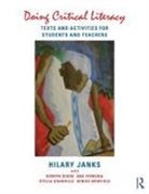 Kerryn Dixon, Kerryn (University of Witwatersrand Dixon, Ana Ferreira, Stella Granville, Hilary Janks, Hilary (University of the Witwatersrand Janks... - Doing Critical Literacy