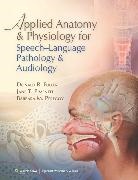 Donald R. Fuller, Donald R. Pimentel Fuller, Fuller Donald R., Barbara M. Peregoy, Peregoy Barbara M., Jane T. Pimentel... - Applied Anatomy and Physiology for Speech Language Pathology and