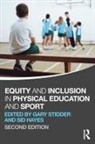 Gary Hayes Stidder, Sid Hayes, Gary Stidder - Equity and Inclusion in Physical Education and Sport