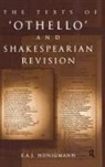 E A J Honigmann, E. A. J. Honigmann, Honigmann E. A. J. - Texts of Othello and Shakespearean Revision