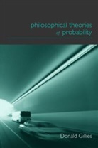 Donald Gillies - Philosophical Theories of Probability