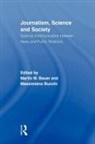 Martin W. (London School of Economics Bauer, Martin W. Bucchi Bauer, Martin W Bauer, Martin W. Bauer, Massimiano Bucchi - Journalism, Science and Society